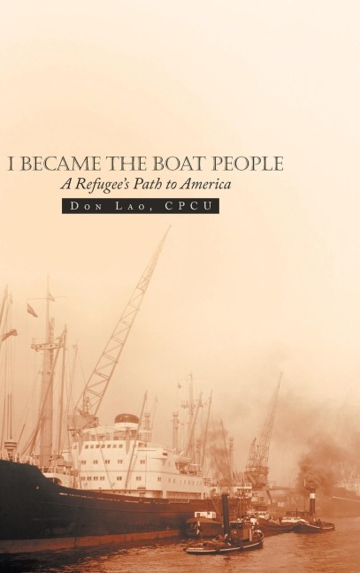 I Became the Boat People: A Refugees Path to America