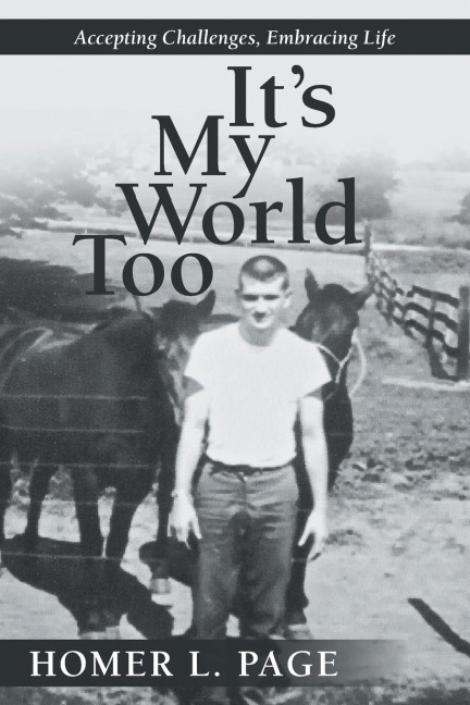 Its My World Too: Accepting Challenges, Embracing Life