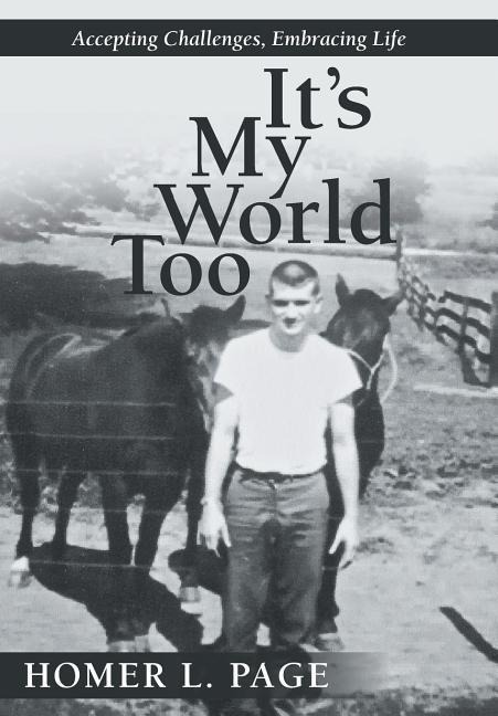 Its My World Too: Accepting Challenges, Embracing Life