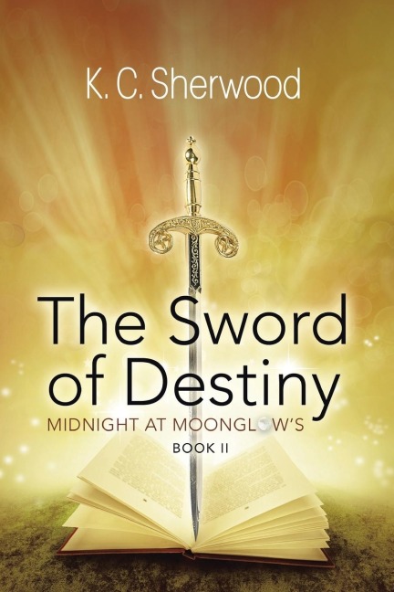 Midnight at Moonglows: The Sword of Destiny Book II