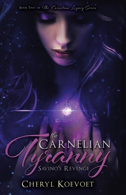 The Carnelian Tyranny: Savinos Revenge