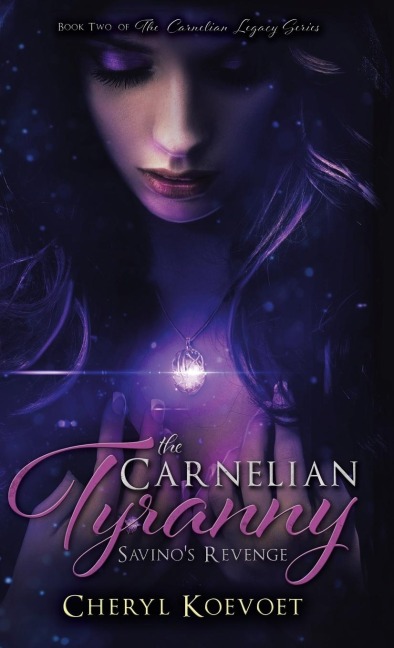 The Carnelian Tyranny: Savinos Revenge