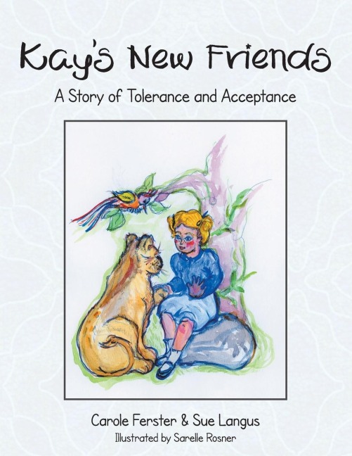 Kays New Friends: A Story of Tolerance and Acceptance