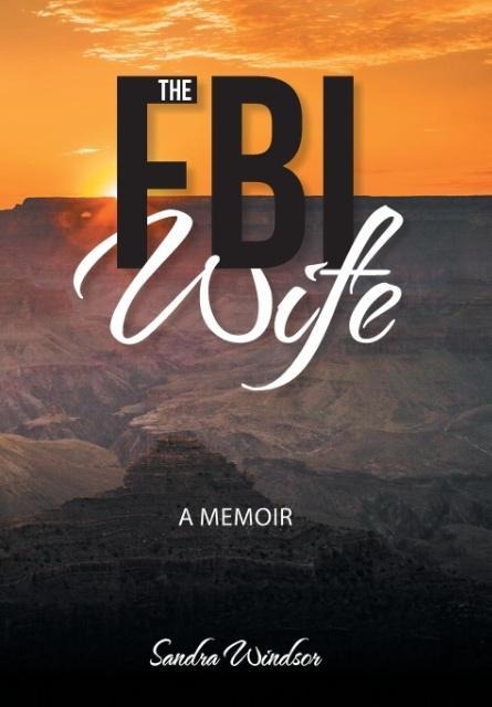 The FBI Wife: A Memoir