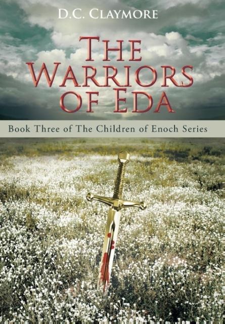 The Warriors of Eda: Book Three of The Children of Enoch Series