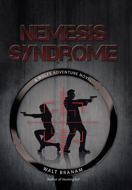 Nemesis Syndrome: A Wolfe Adventure Novel