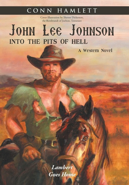 John Lee Johnson: into the Pits of Hell: Lambert Goes Home