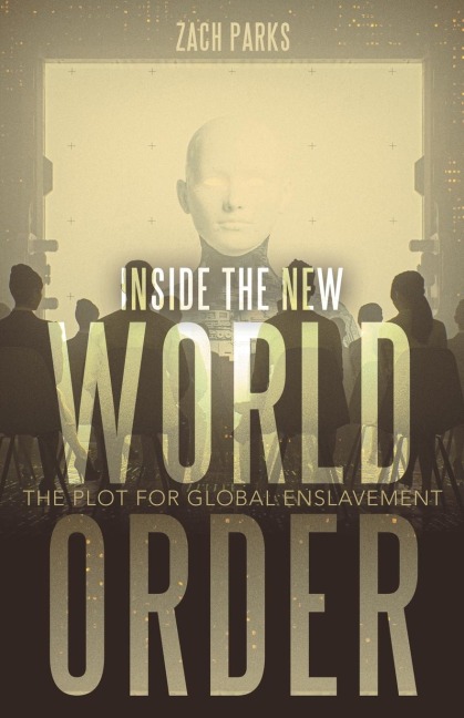 Inside the New World Order: The Plot for Global Enslavement