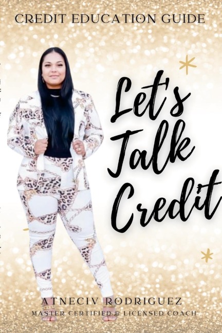 Lets Talk Credit: Credit Guide