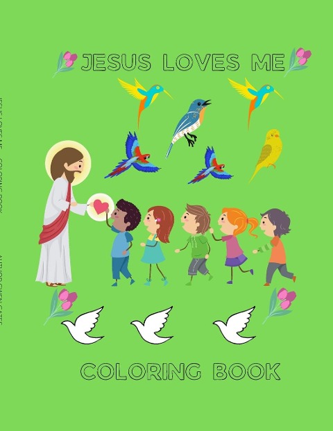 JESUS LOVES ME: COLORING BOOK