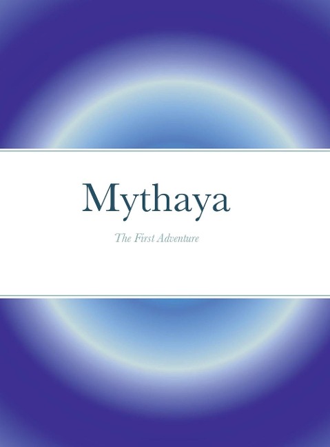 Mythaya: The First Adventure