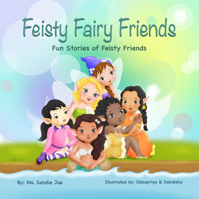 Feisty Fairy Friends: Fun Stories of feisty Girls and their friendships