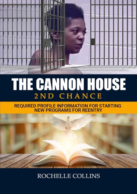 The Cannon House 2nd Chance: Required Profile Information for Starting  New Programs for Reentry