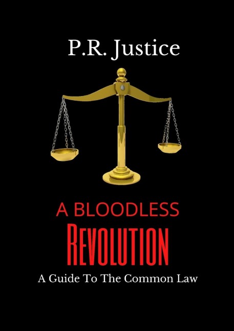 A Bloodless Revolution: A Guide To The Common Law