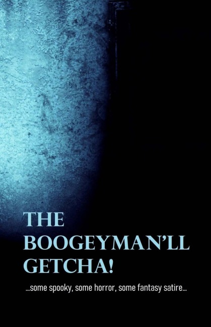 The Boogeymanll Getcha!
