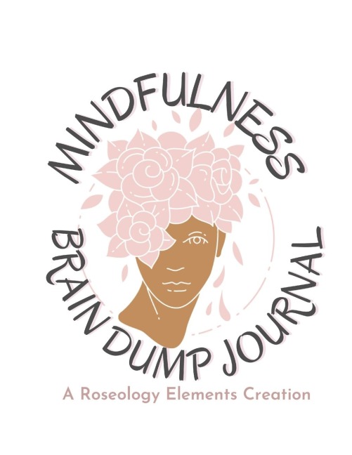 Mindfulness Brain Dump Journal: Practice Mindfulness and Organize your Thoughts: Gratitude, To-Do Lists, Brain Dump, and Affirmations