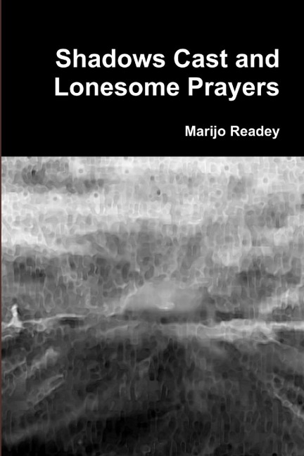 Shadows Cast and Lonesome Prayers