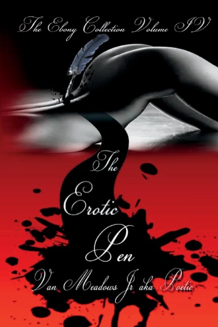 The Ebony Collection Volume IV The Erotic Pen