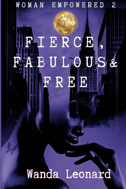 Woman Empowered 2: Fierce, Fabulous & Free  - Wanda Leonard