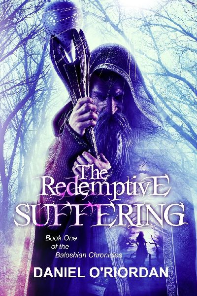 The Redemptive Suffering: Book One of The Baloshian Chronicles