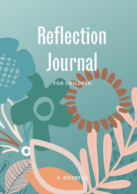 Reflection Journal: For Children