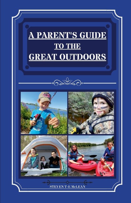 A Parents Guide To The Great Outdoors