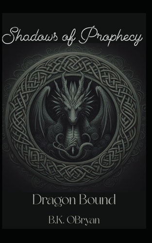 Shadows of Prophecy Dragon Bound