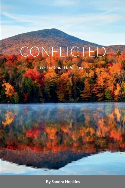CONFLICTED: Lust or Could It Be Love?
