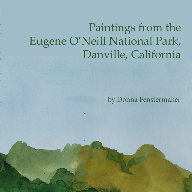 Paintings from the Eugene ONeill National Park: Paintings by Donna Fenstermaker July-November 2021