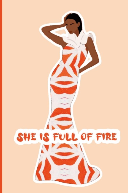 Shes Full of Fire Journal