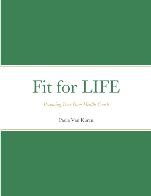 Fit for LIFE: Becoming Your Own Health Coach