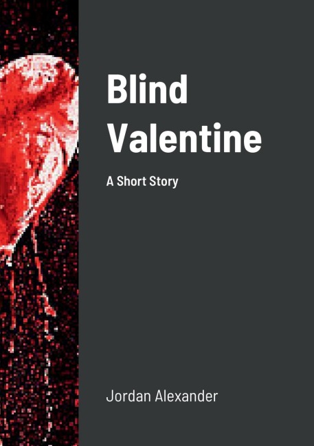 Blind Valentine: A Short Story