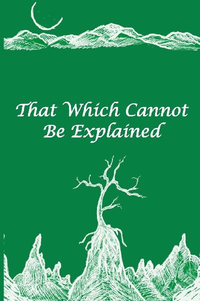 That Which Cannot Be Explained