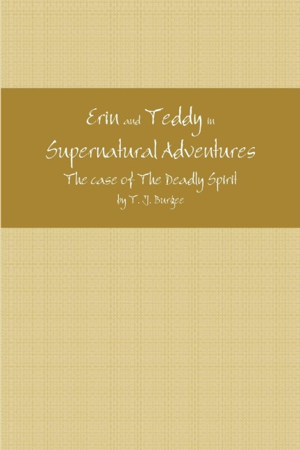 Erin and Teddy in Supernatural Adventures: The Deadly Spirit