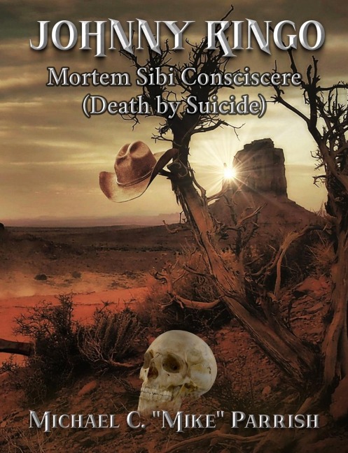 Johnny Ringo: : Mortem Sibi Consciscere (Death by Suicide)
