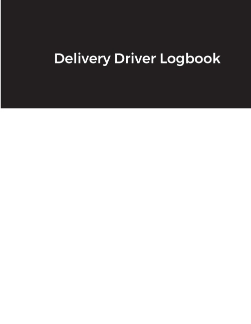 Delivery Driver Logbook: Keep Track of Deliveries, Trips, Mileage, Times And Dates, Perfect For DoorDash & Instacart Drivers, Road Travel, Logbook, Time Management, Gift Idea, 8.5 x 1  120 Pages
