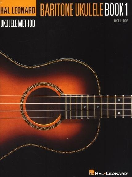 Lil REV Hal Leonard Baritone Ukulele Method Book 1 Beginner Sheet Music Learn Chords Scales Strumming and Songs Ukulele Instruction Songbook Teacher Resource and Gift for Musicians