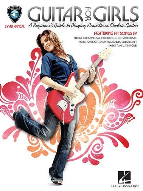 Guitar for Girls: A Beginners Guide to Playing Acoustic or Electric Guitar