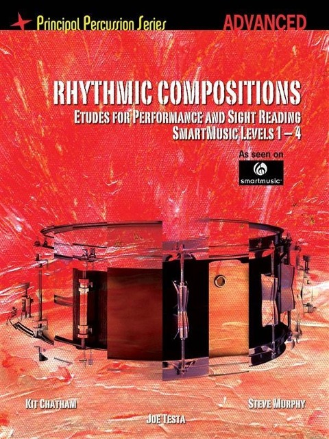 Rhythmic Compositions - Etudes for Performance and Sight Reading: Principal Percussion Series Advanced Level (Smartmusic Levels 9-1