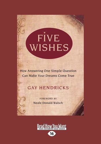 Five Wishes How Answering One Simple Question Can Make Your Dreams Come True
