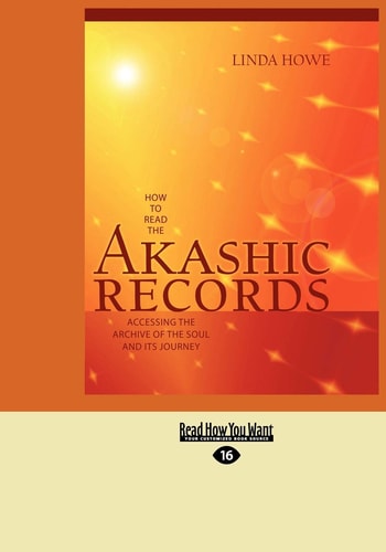 How to Read the Akashic Records Accessing the Archive of the Soul and Its Journey
