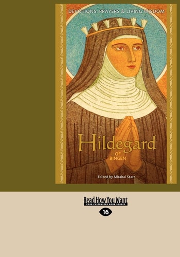 Hildegard of Bingen Devotions, Prayers and Living Wisdom