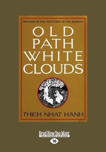 Old Path White Clouds Walking in the Footsteps of the Buddha