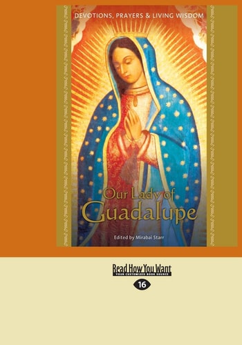 Our Lady of Guadalupe Devotions, Prayers and Living Wisdom