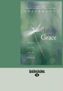 Falling Into Grace (Large Print 16pt)