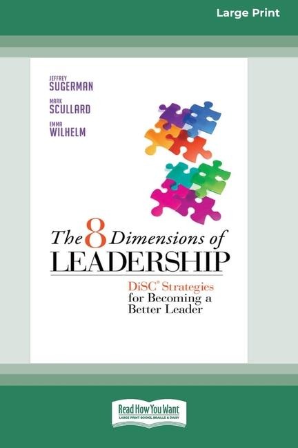 The 8 Dimensions of Leadership: Disc Strategies for Becoming a Better Leader (Large Print 16pt)