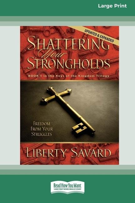 Shattering Your Strongholds