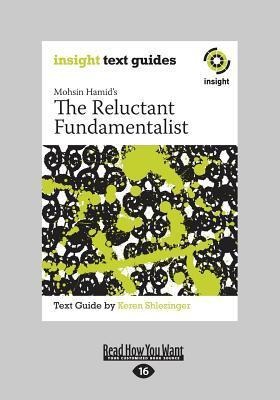 The Reluctant Fundamentalist: Insight Text Guide (Large Print 16pt)