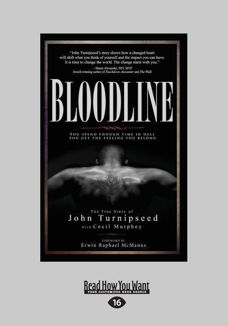 Bloodline: You Spend Enough Time in Hell You Get the Feeling You Belong (Large Print 16pt)