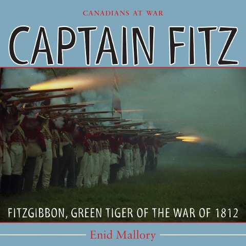 Captain Fitz: Fitzgibbon, Green Tiger of the War of 1812
